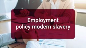 8.2.4 Employment policy modern slavery